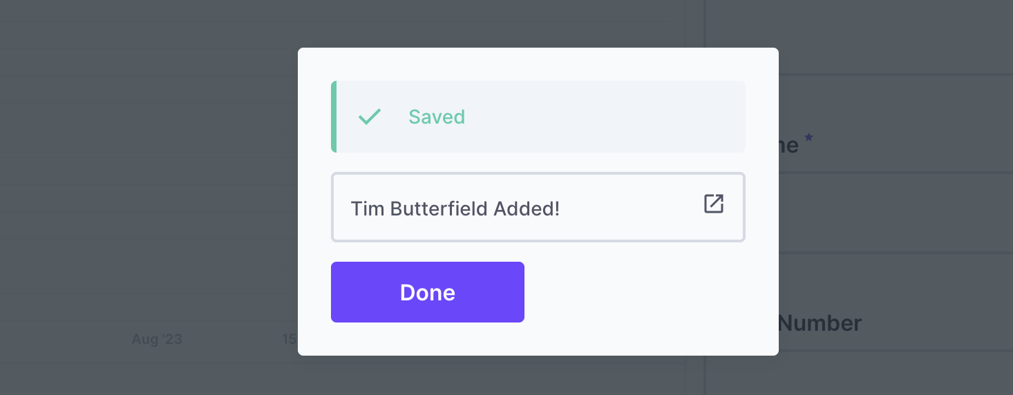 A popup reads 'Saved - User Added!' with a link to the user and a but purple Done button.